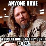 anyone-have-a-decent-golf-bag-they-dont-need.jpg