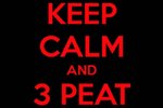 keep-calm-and-3-peat-3.jpg